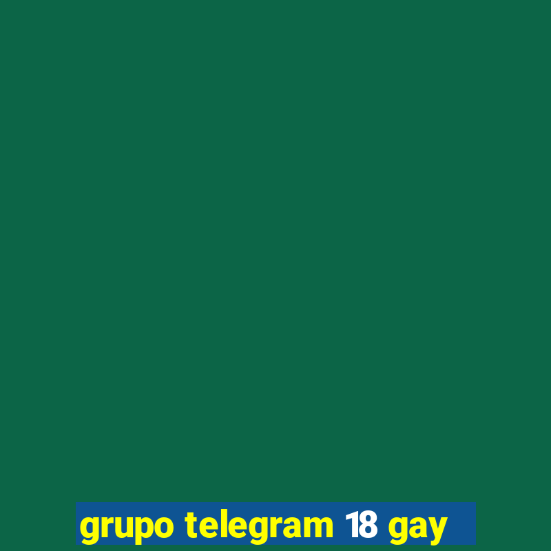 grupo telegram 18 gay